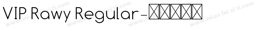 VIP Rawy Regular字体转换